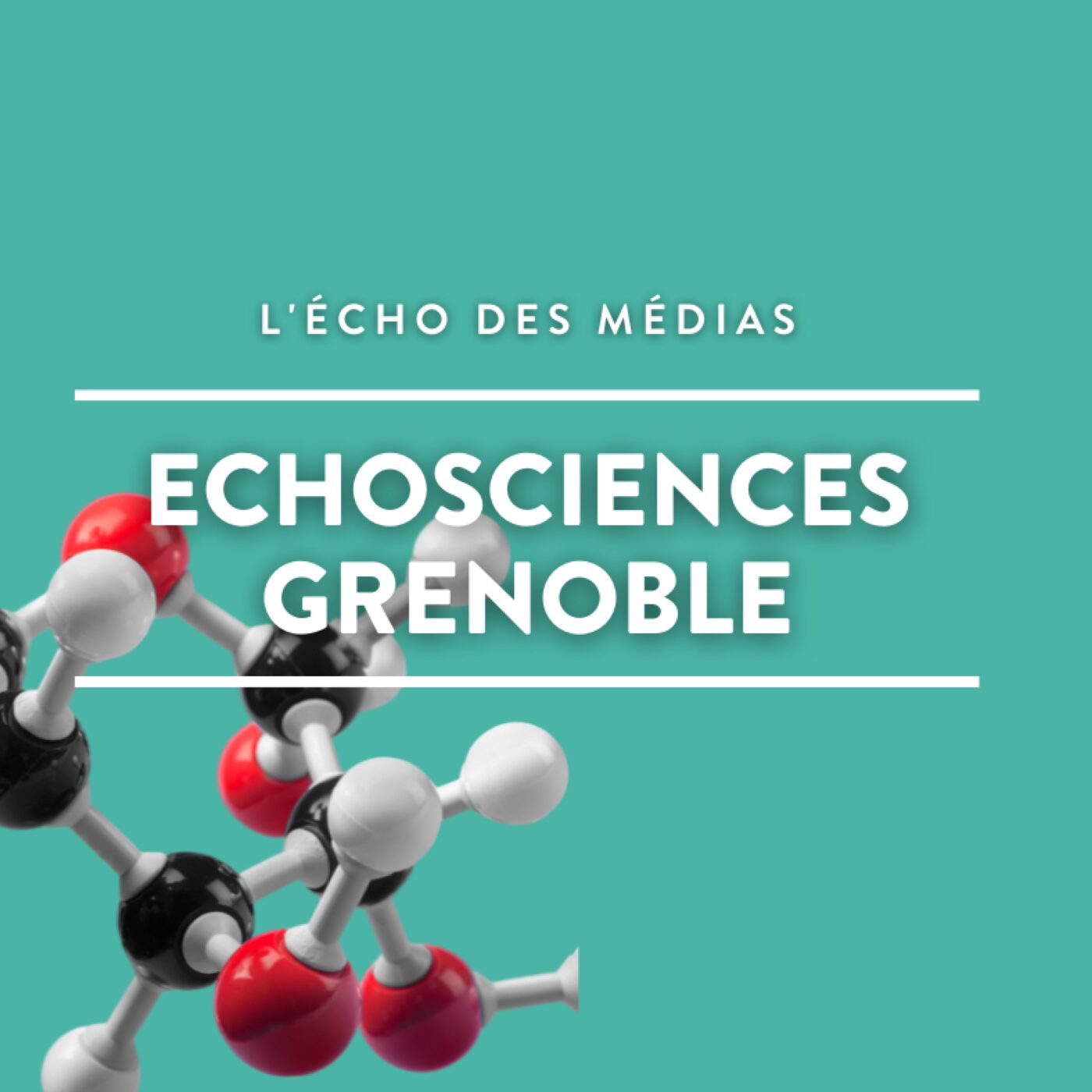 Echo des médias avec Echosciences Grenoble