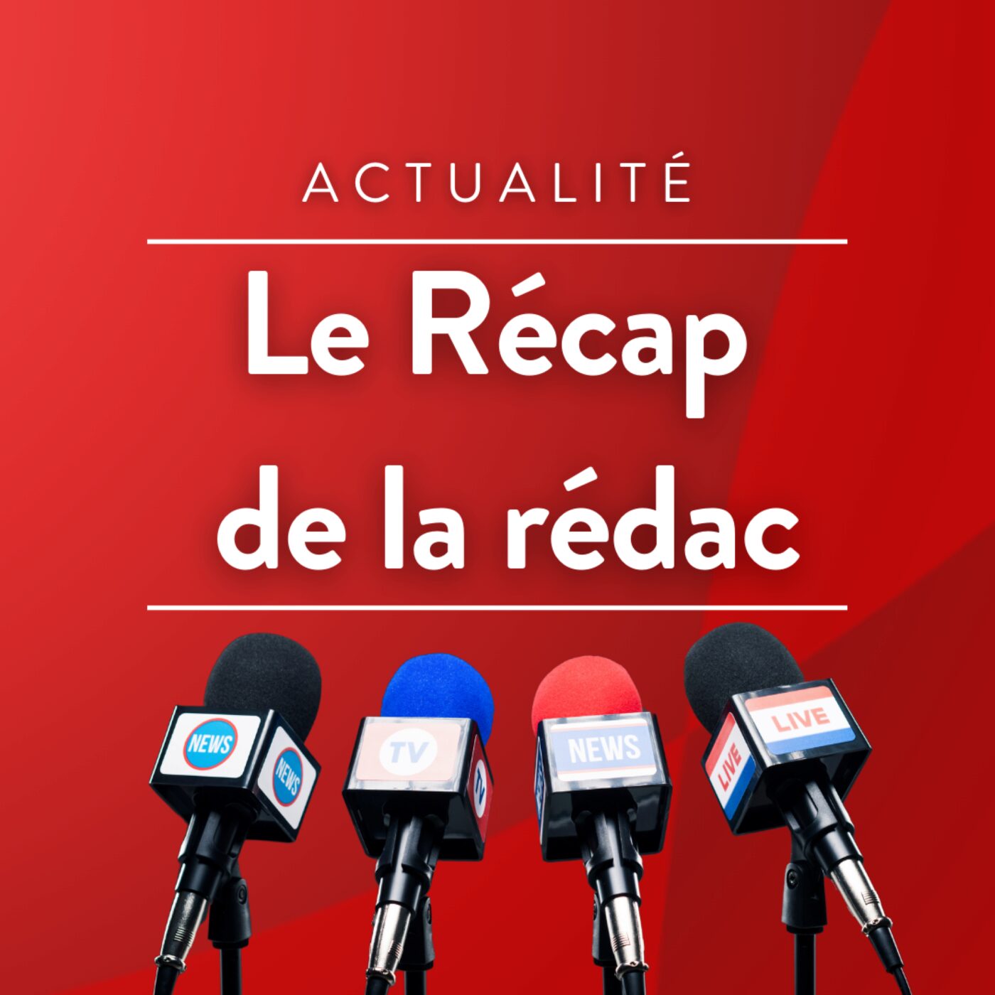 Le Récap de la rédac