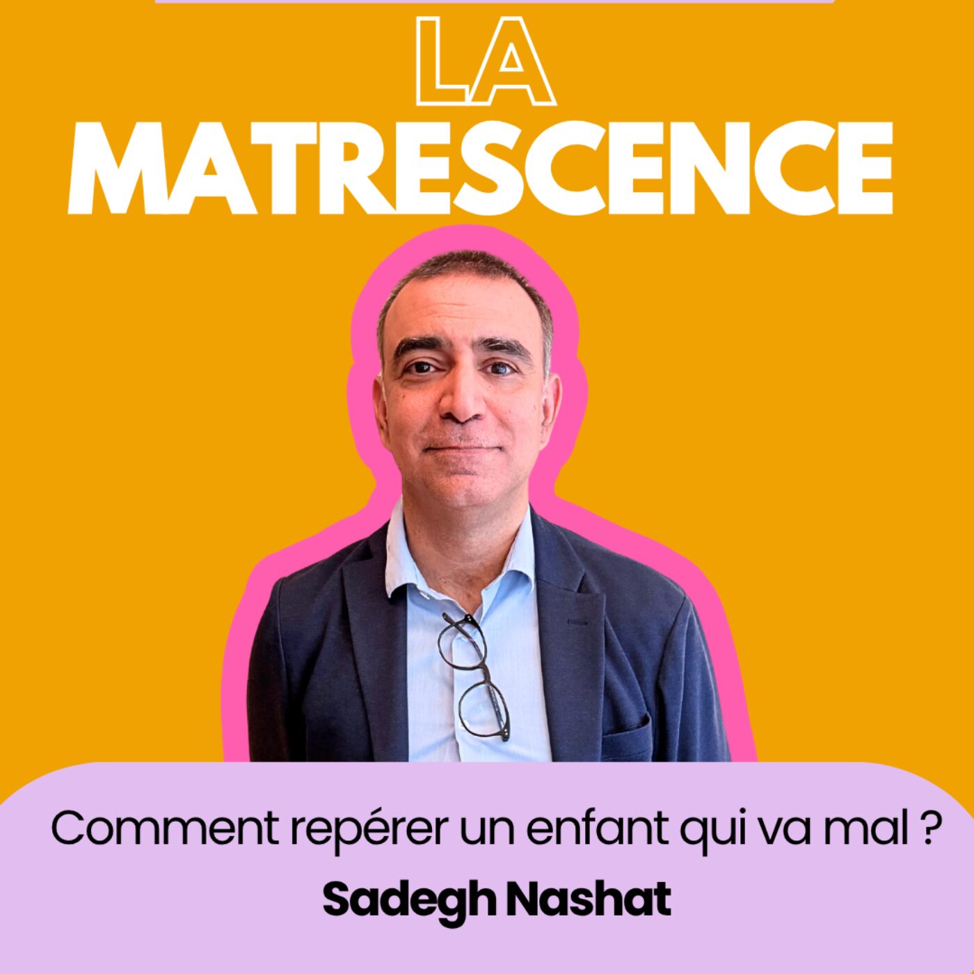 EP324 - Comment repérer un enfant qui va mal ? Pr. Sadegh Nashat episode artwork