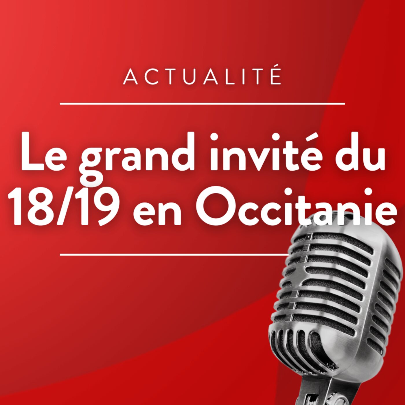 Le grand invité du 18/19 régional (Occitanie)