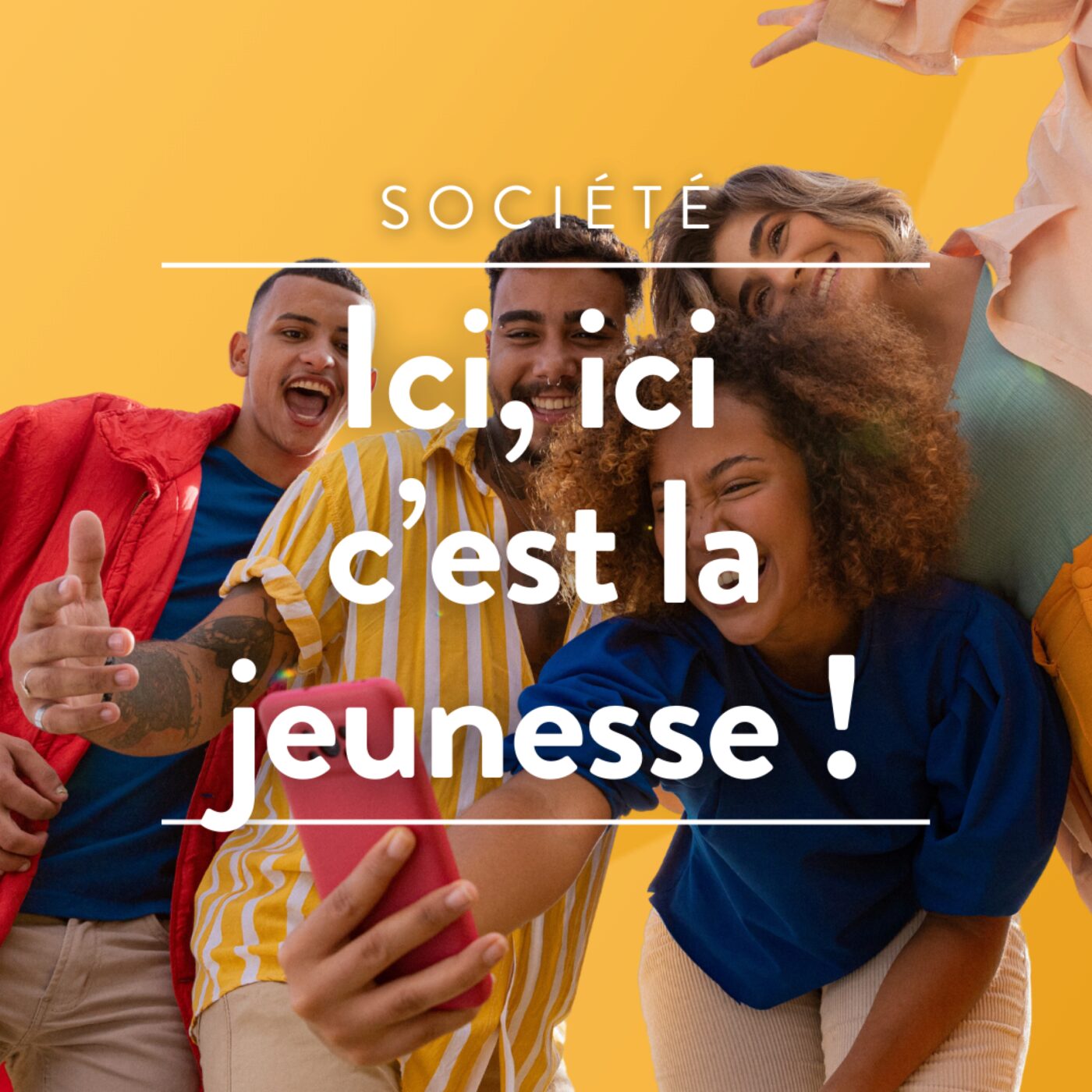 Ici, ici, c\'est la jeunesse !