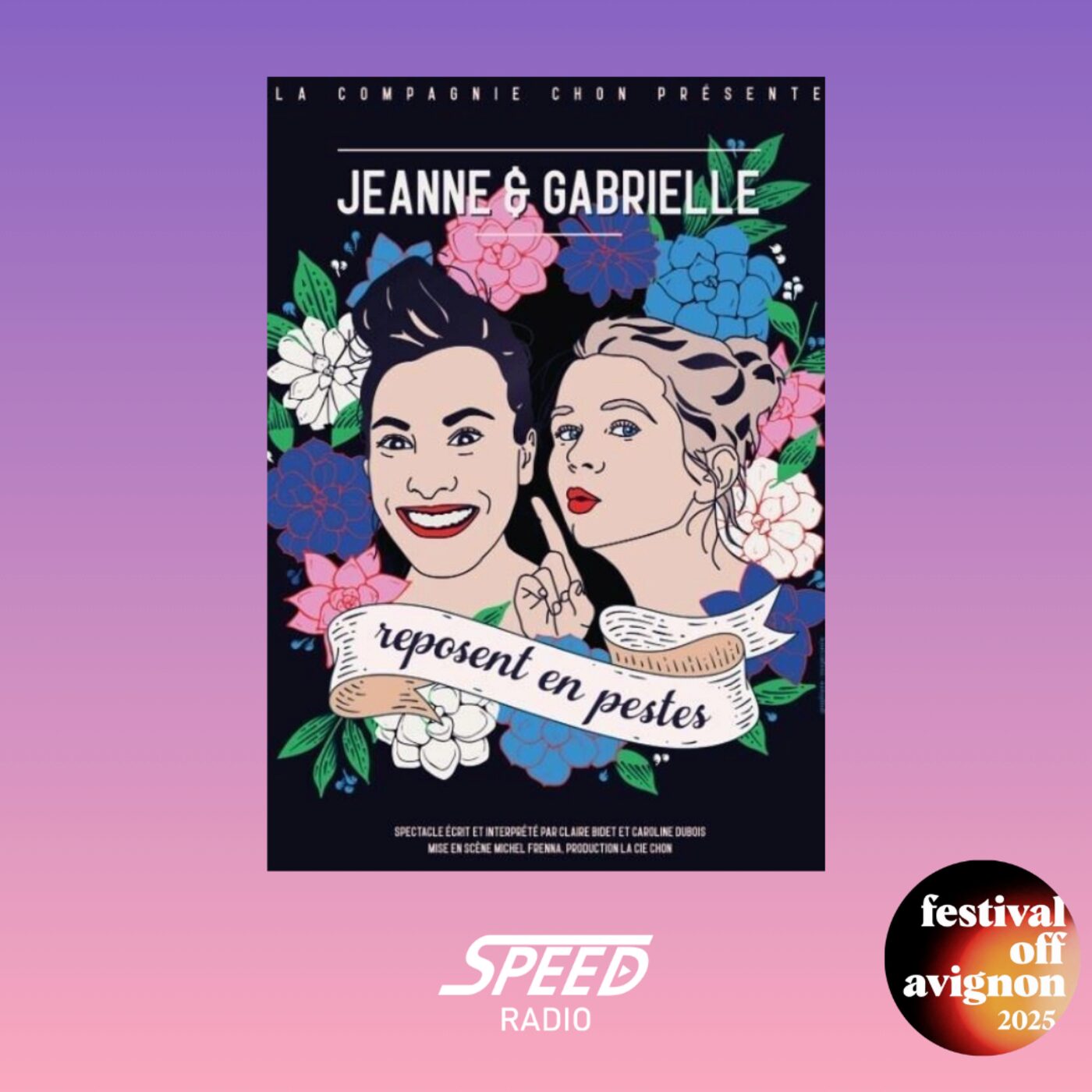 Interview du spectacle Jeanne et Gabrielle reposent en pestes - Festival OFF Avignon 2025 Interview du spectacle Jeanne et Gabrielle reposent en pestes - Festival OFF Avignon 2025