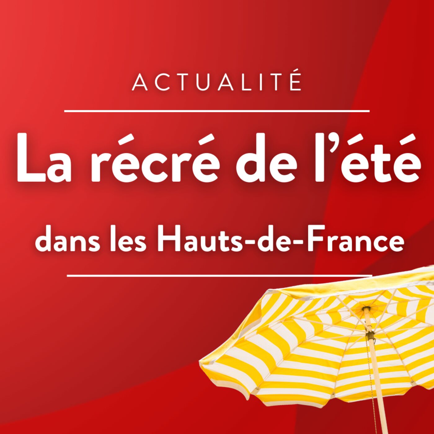 La récré de l\'été • RCF Hauts de France