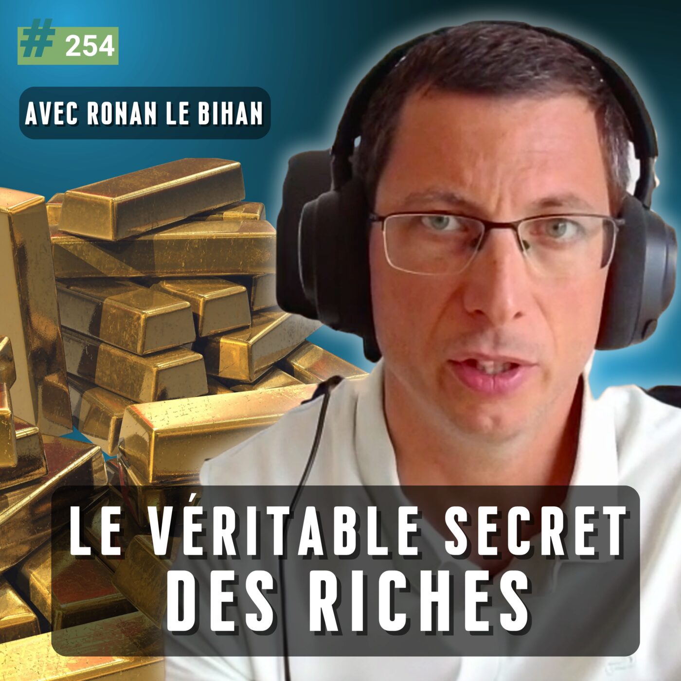 254 – Crédit Lombard : Le secret des riches pour ne jamais vendre, avec Ronan Le Bihan (Prosper Conseil)