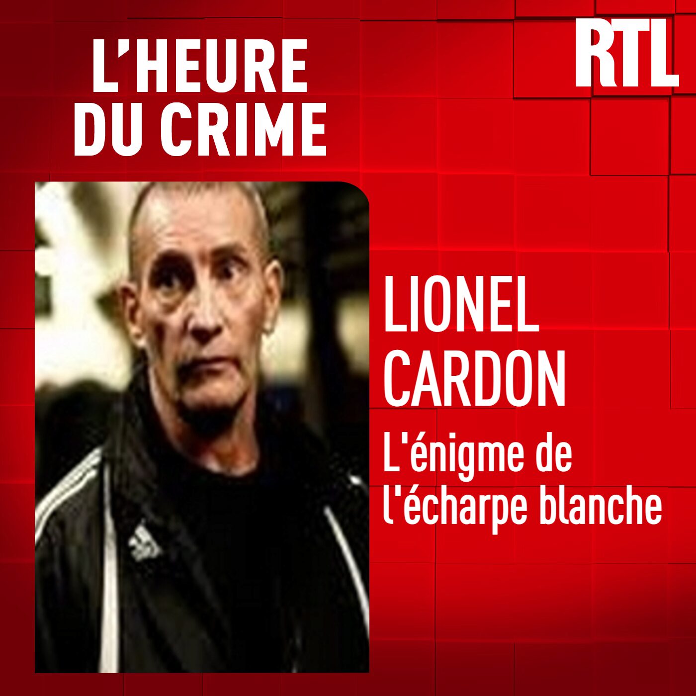 L'INTÉGRALE - Lionel Cardon : l'énigme de l'écharpe blanche