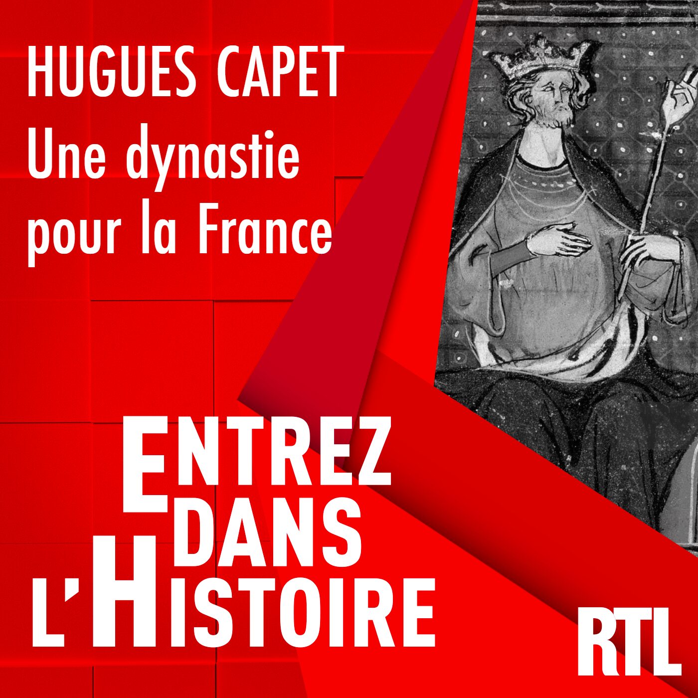 Hugues Capet : une dynastie pour la France
