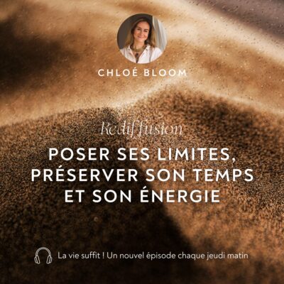 Poser ses limites, préserver son temps et son énergie - rediffusion 