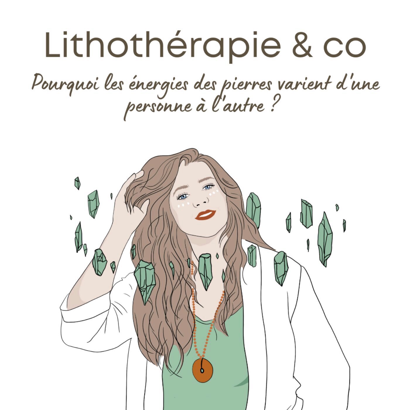 237 - Pourquoi les énergies des pierres varient d'une personne à l'autre ?