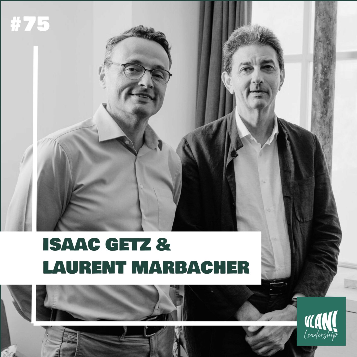 #75 Ces entreprises ont choisi de prendre soin et elles gagnent quand même avec Isaac Getz et Laurent Marbacher
