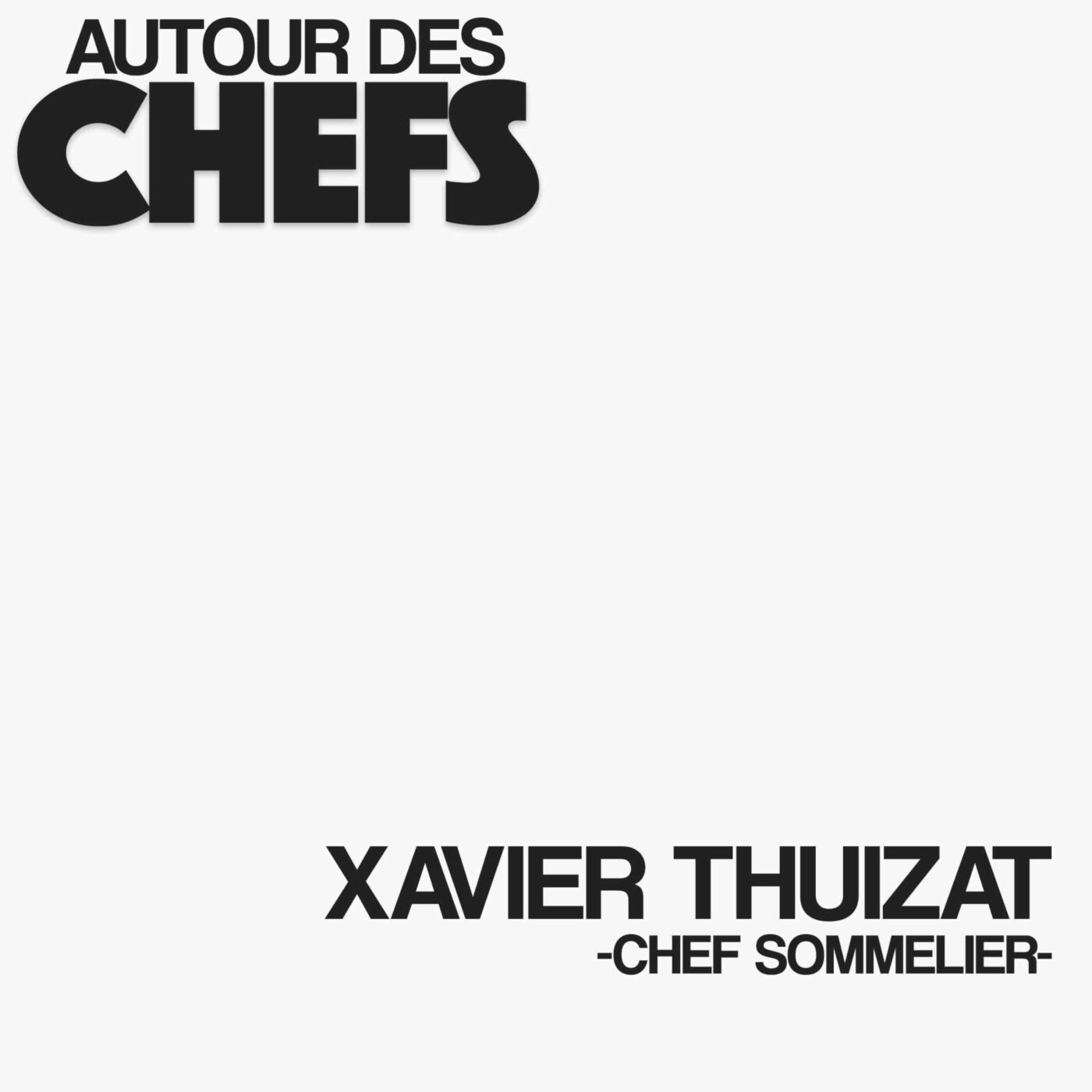 Xavier Thuizat - Chef Sommelier