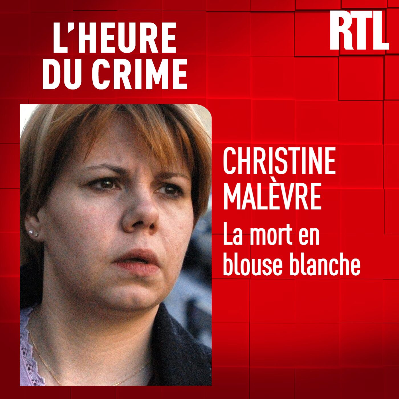 L'INTÉGRALE - Christine Malèvre : la mort en blouse blanche