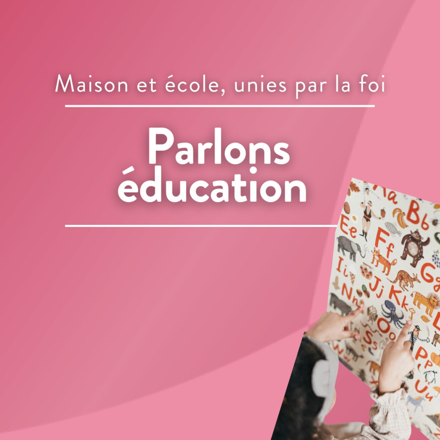 La Maison et l\'Ecole unies par la foi: Parcours d\'Education