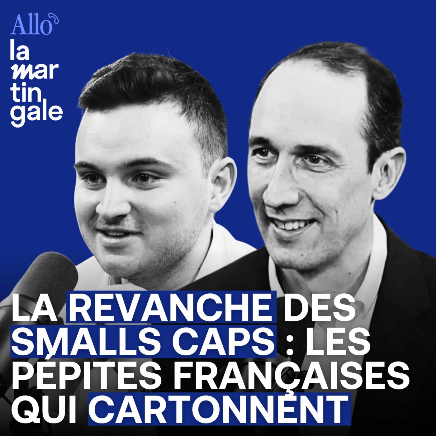 episode cover La revanche des small caps : les pépites françaises qui cartonnent - Allo La Martingale #59