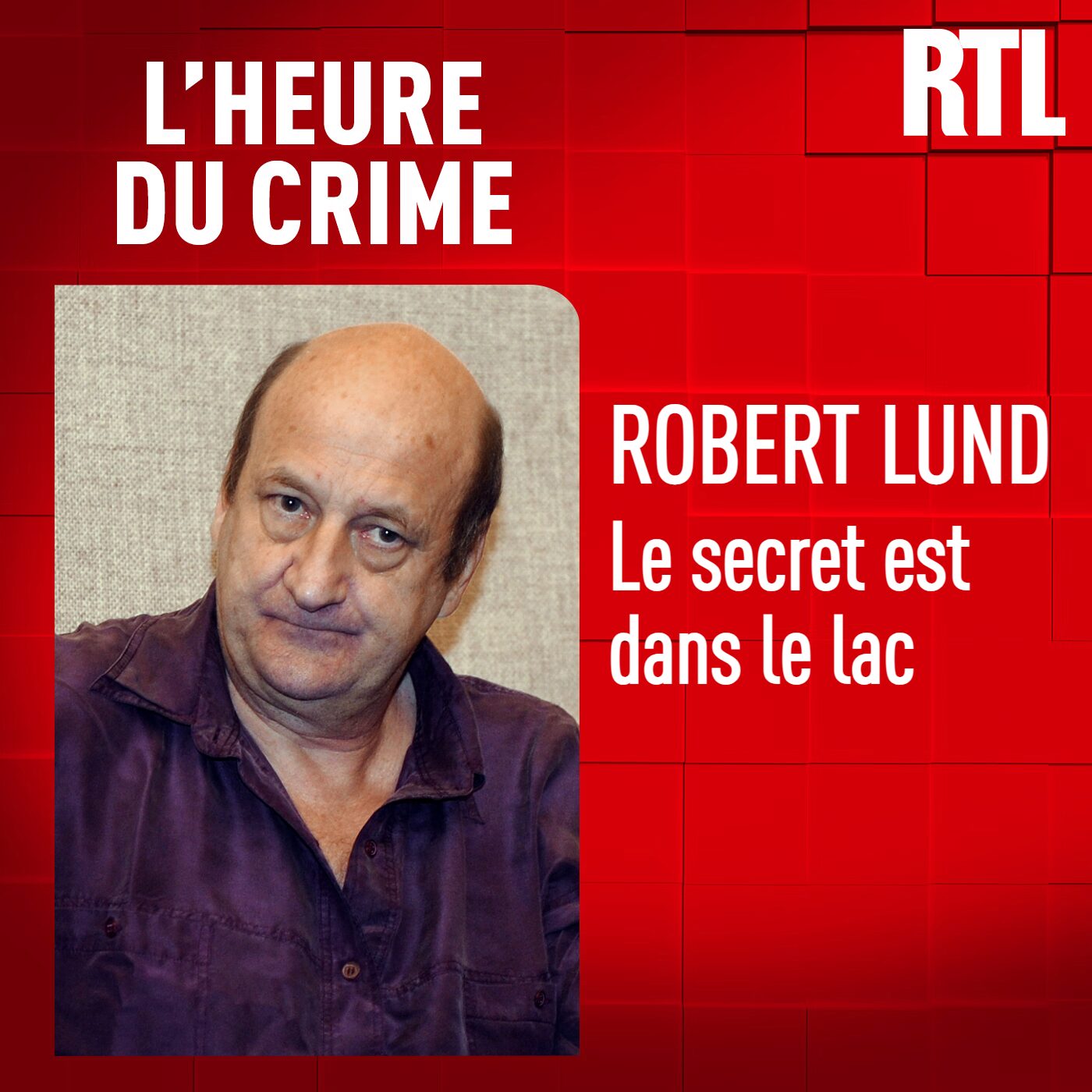 L'INTÉGRALE - Robert Lund : le secret est dans le lac