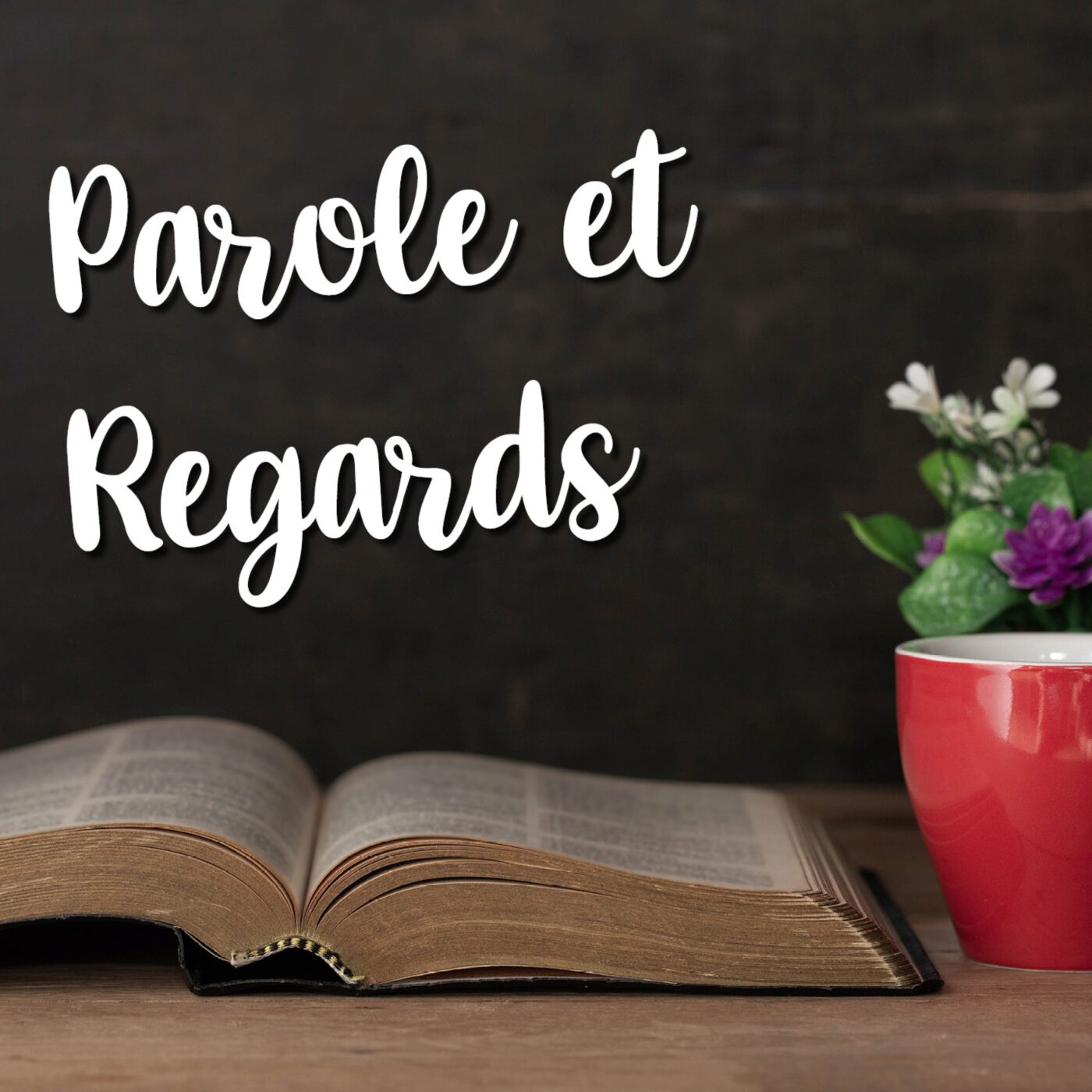 Parole et Regards