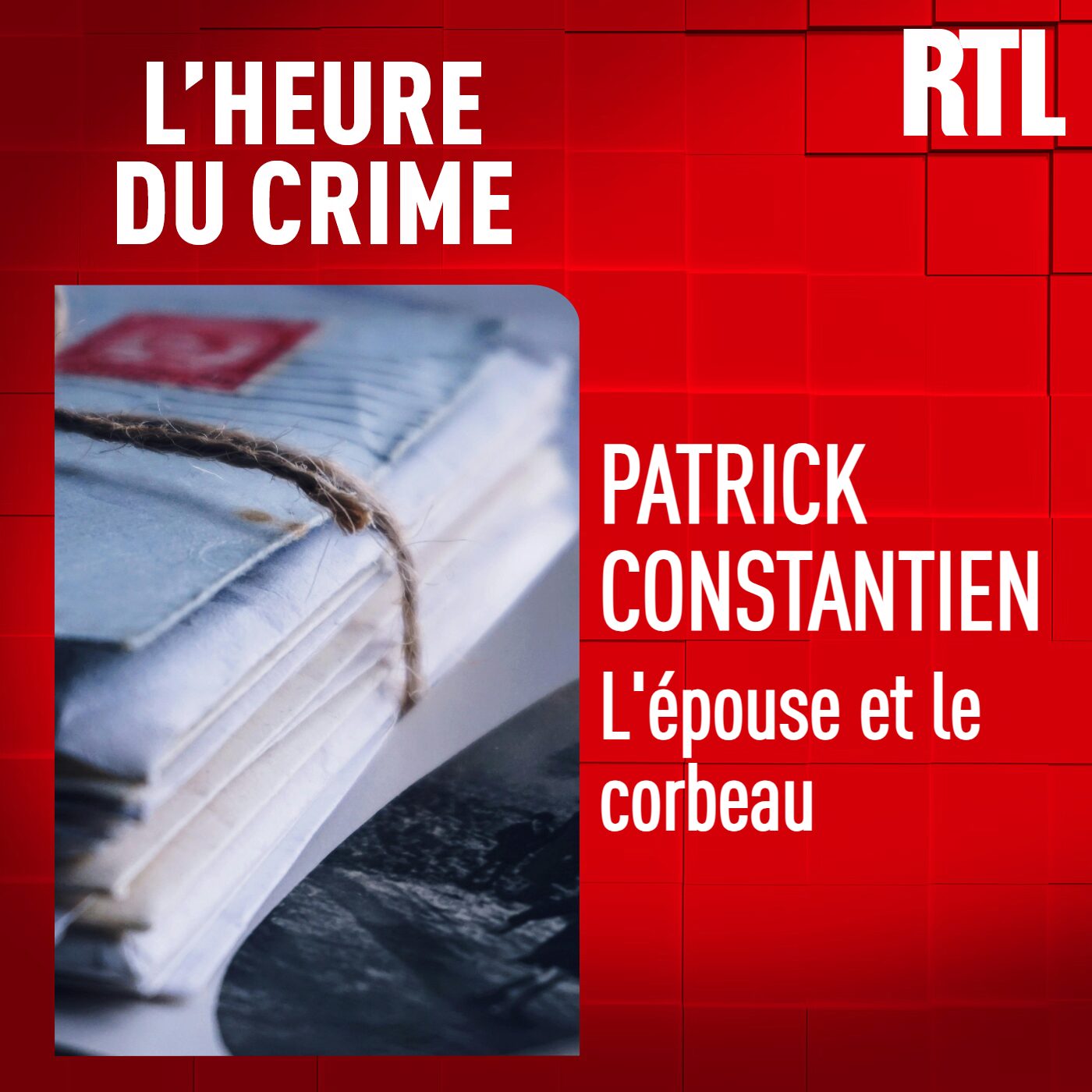 L'INTÉGRALE - Patrick Constantien : l'épouse et le corbeau