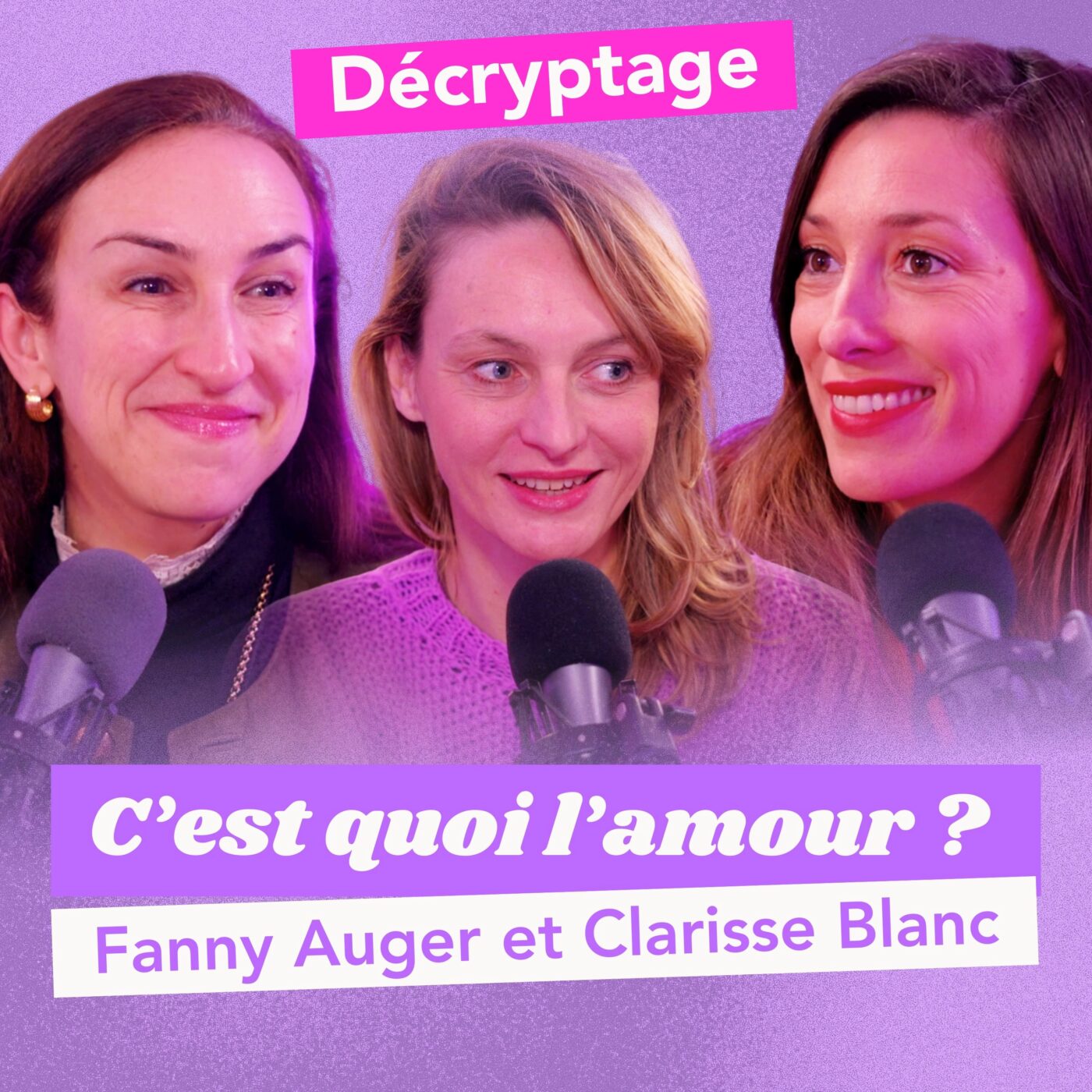 C'EST QUOI L'AMOUR ? Dating : il est temps de faire une pause ! Avec Fanny Auger et Clarisse Blanc