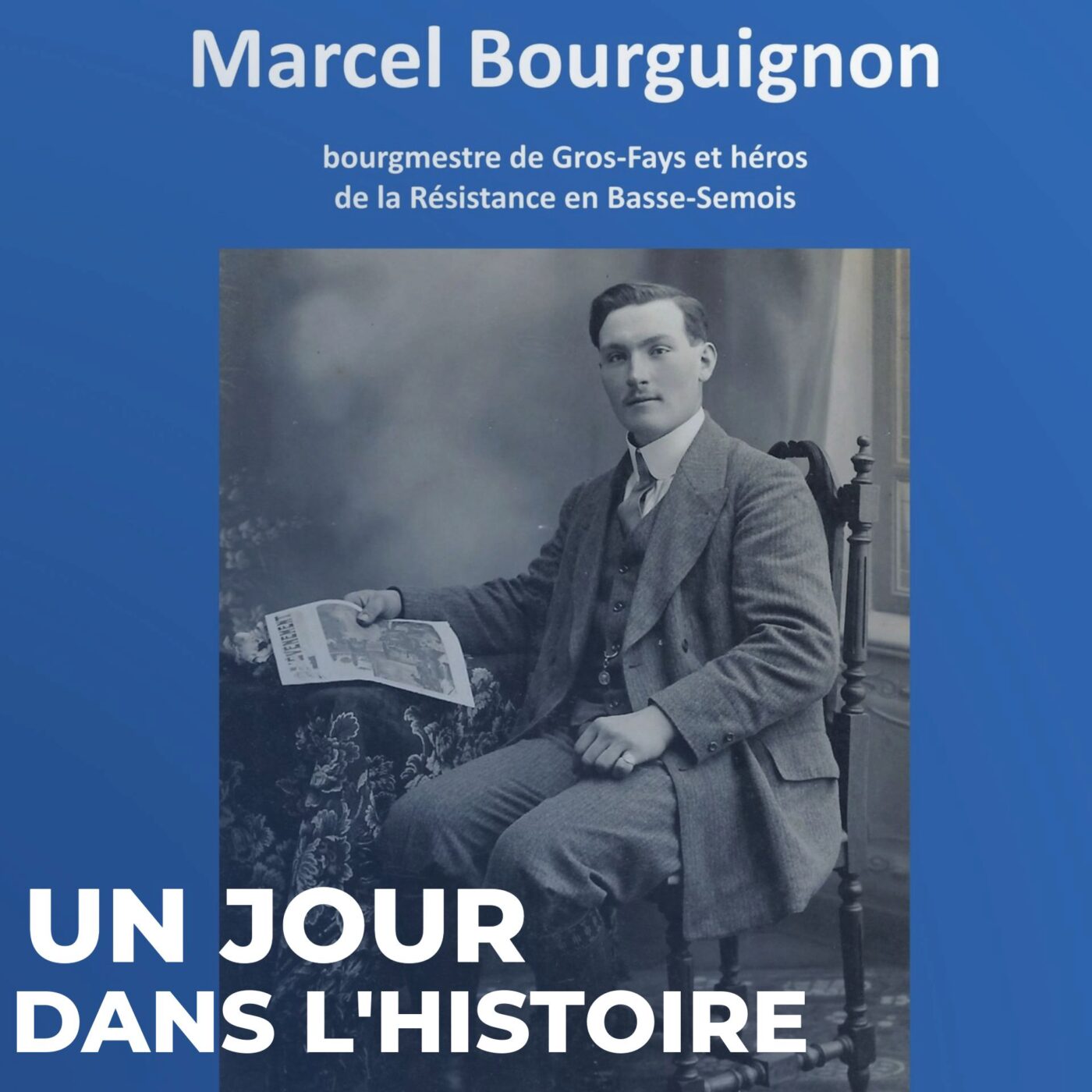 Marcel Bourguignon : bourgmestre de Gros-Fays et résistant de la deuxième guerre mondiale