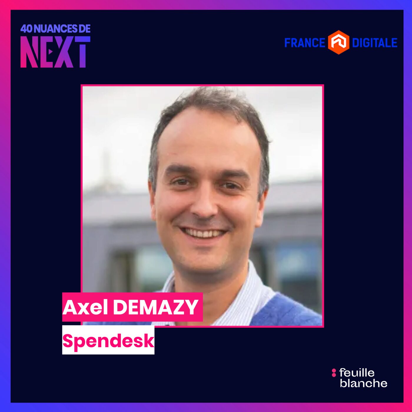 Prendre la tête d’une licorne : les vrais défis d’un CEO “post-fondateur”  - Axel Demazy - Spendesk episode artwork