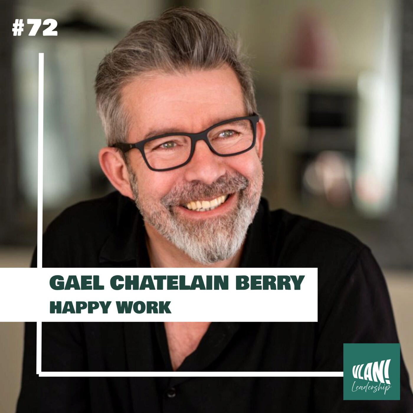 #72 Le management bienveillant n'est pas bisounours avec Gael Chatelain-Berry episode artwork