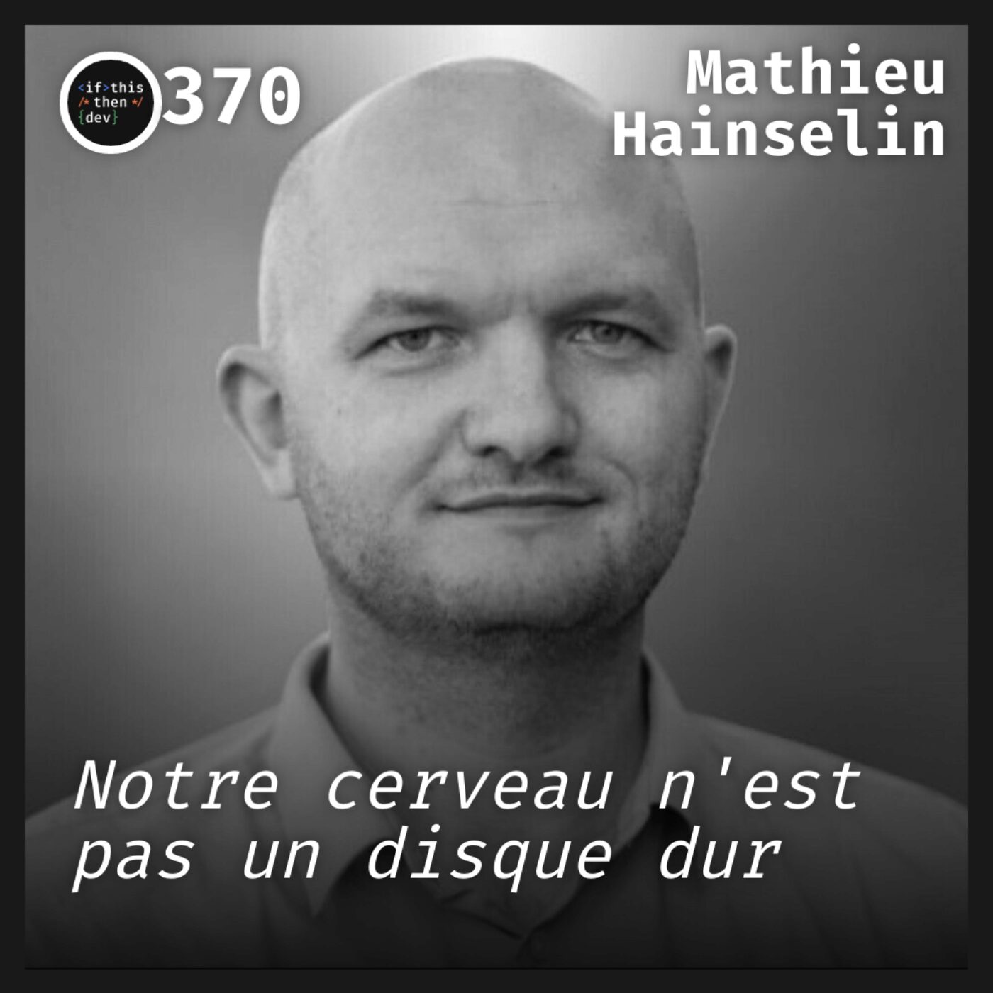 #370.bin - Intelligence(s): Apprentissage: Stocker la bonne information au bon endroit avec Mathieu Hainselin