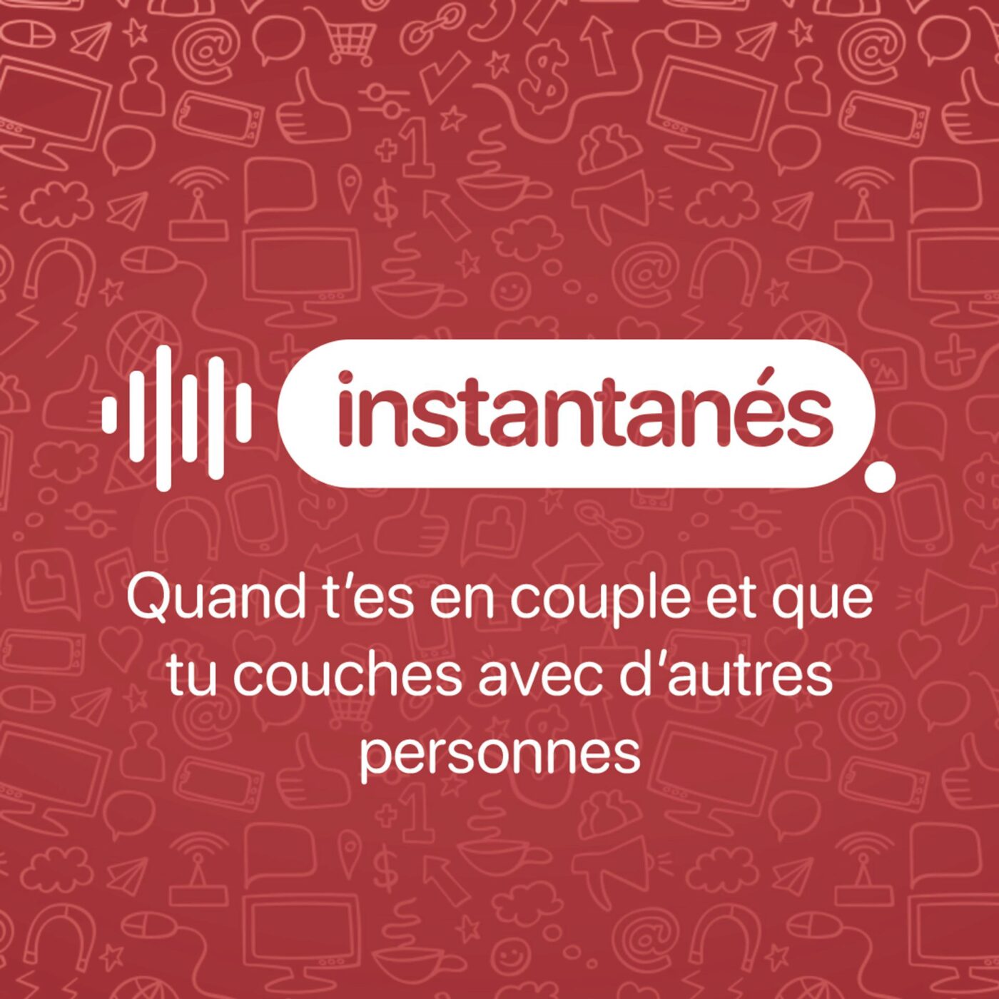Quand t’es en couple et que tu couches avec d’autres personnes (épisode 6/10)