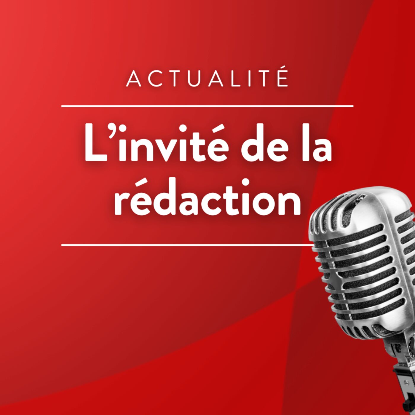 L\'invité de la rédaction