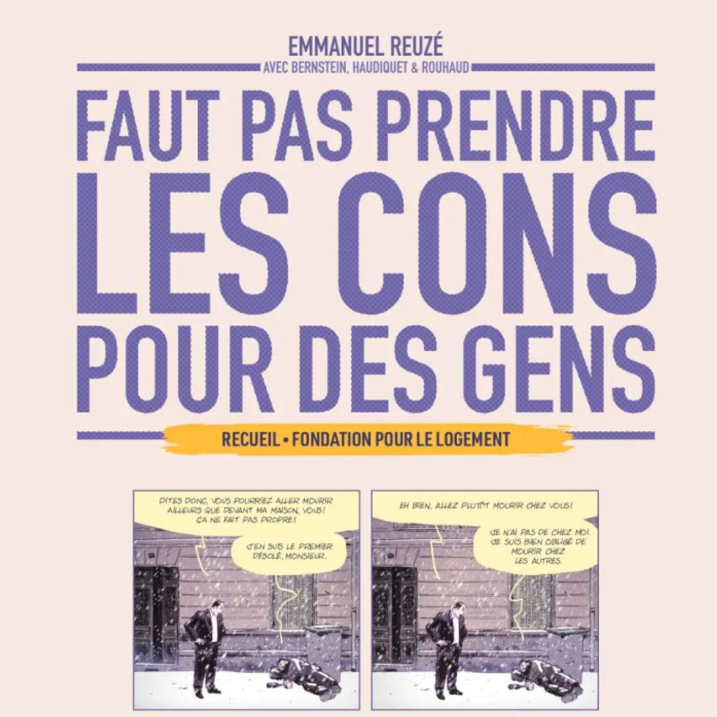 "Faut Pas Prendre Les Cons Pour Des Gens" de l’humour engagé sur les injustices, le mal-logement et la précarité "Faut Pas Prendre Les Cons Pour Des Gens" de l’humour engagé sur les injustices, le mal-logement et la précarité