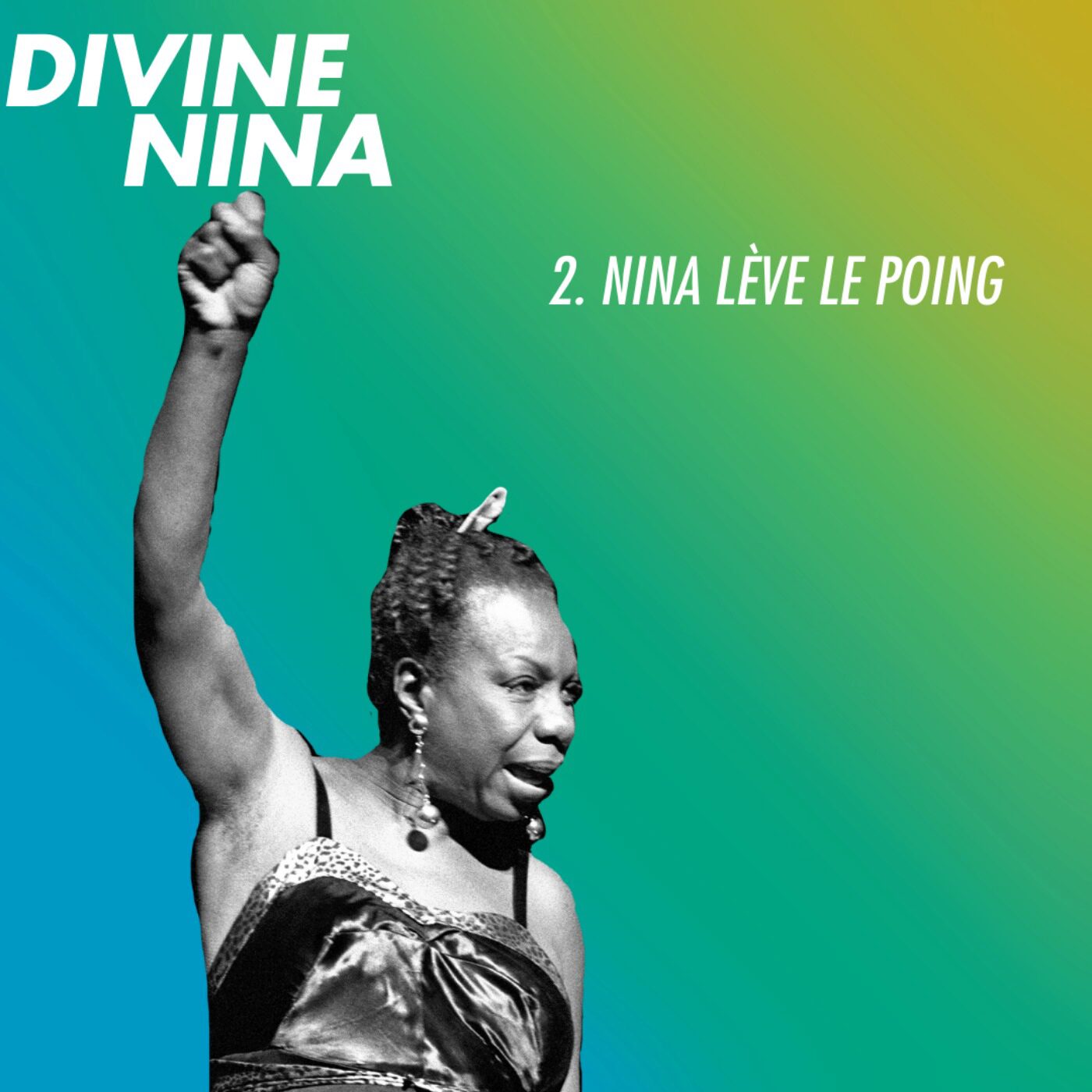 Épisode 2 : Nina lève le poing