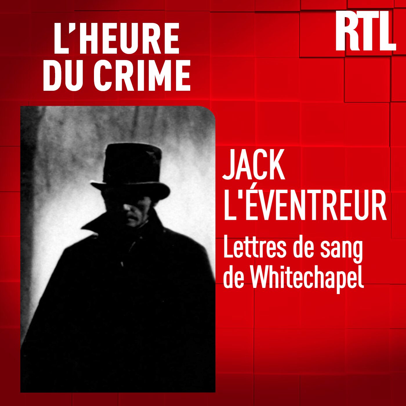 L'INTÉGRALE - Jack L'Éventreur : lettres de sang de Whitechapel