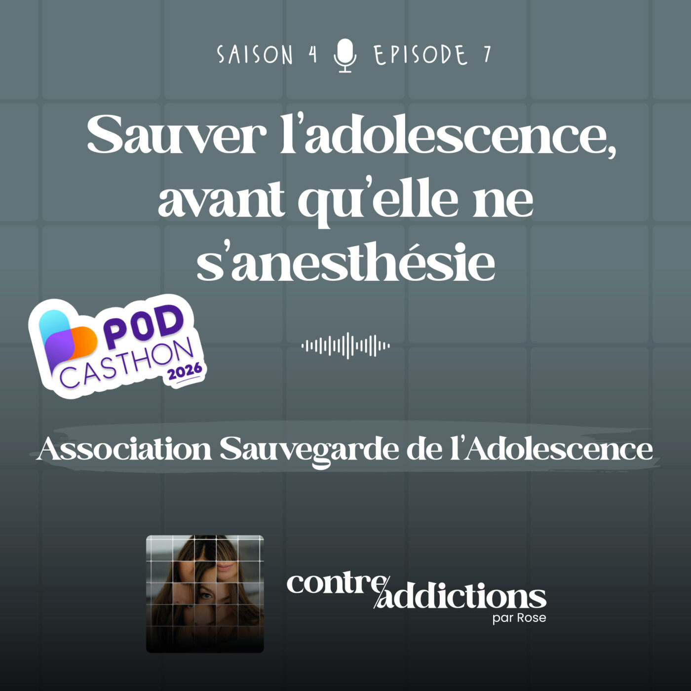 episode cover S4E7 - [PODCASTHON] - Sauver l’adolescence, avant qu’elle ne s’anesthésie - Association Sauvegarde de l’Adolescence