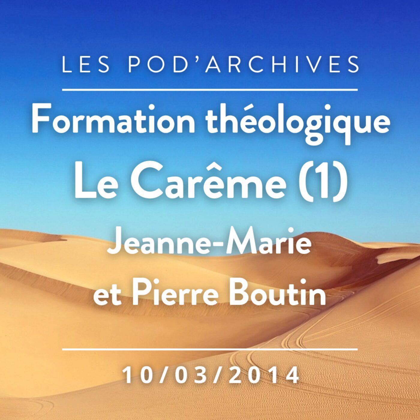 Archives Formation Théologique : Le Carême (1ère partie) - 2014 episode artwork