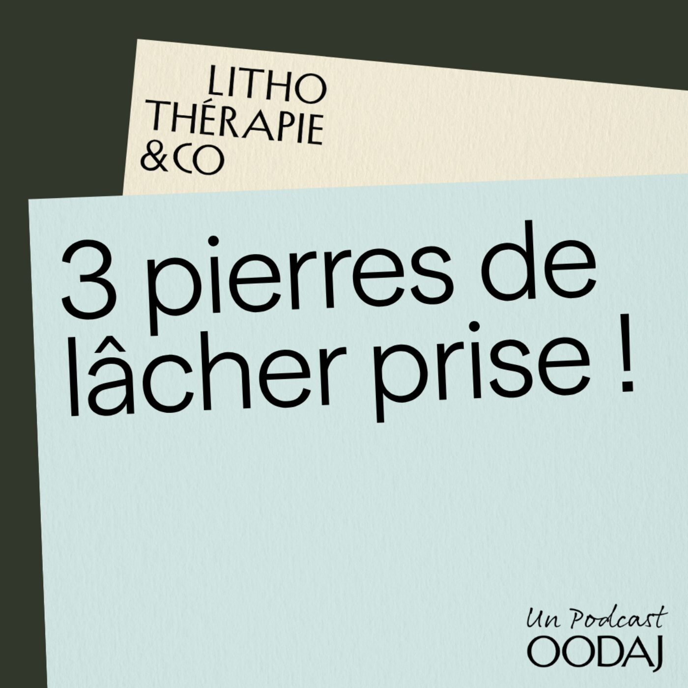24 - 3 pierres de lâcher prise ! episode artwork