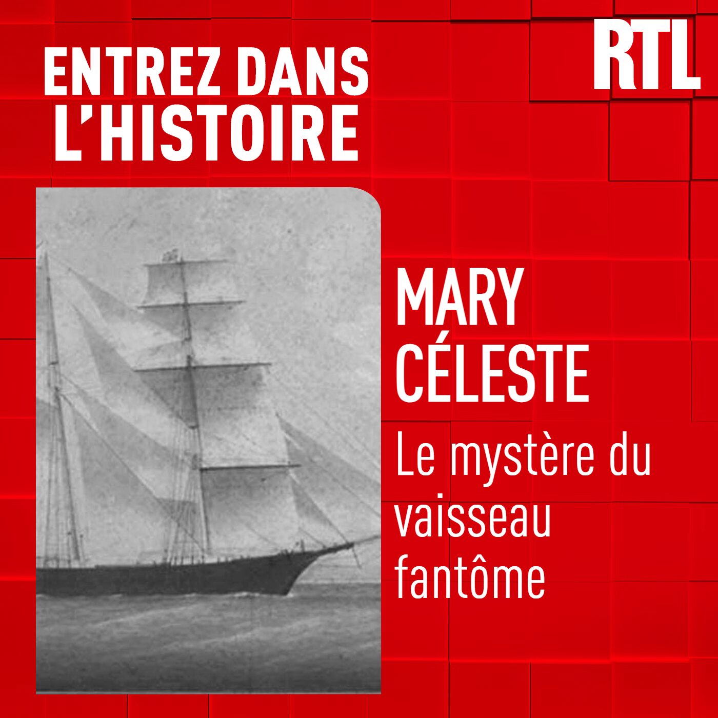 Entrez dans l'Histoire - La Mary Céleste : le mystère du vaisseau fantôme