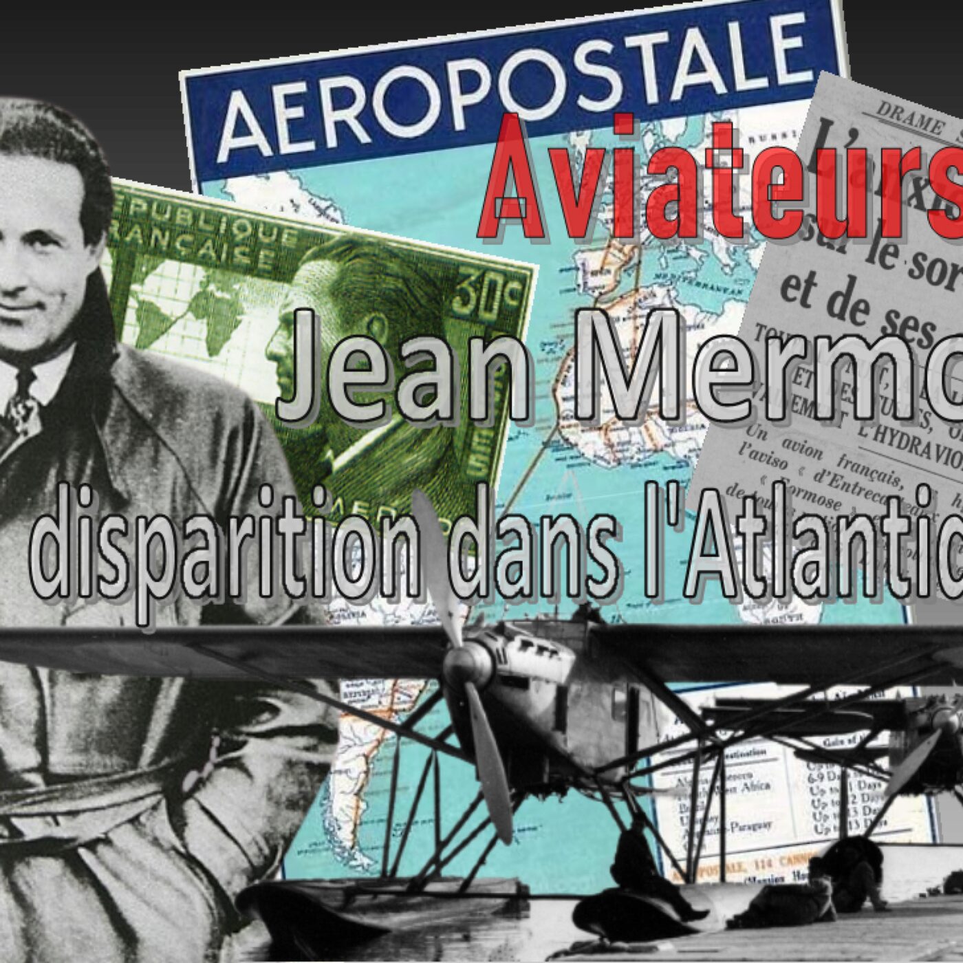Aviateurs-Jean Mermoz, disparition dans l'Atlantique episode artwork