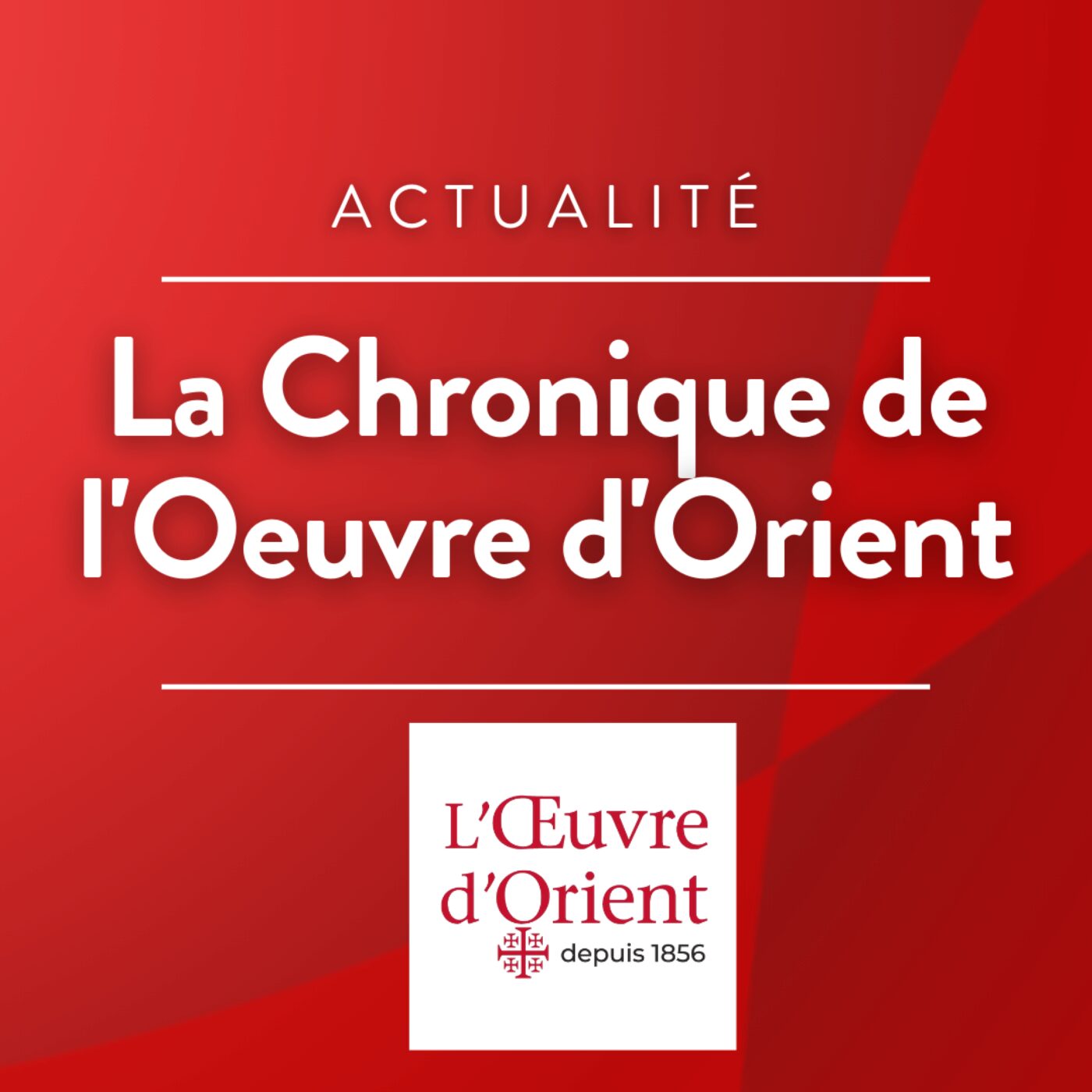 La Chronique de L\'Œuvre d\'Orient