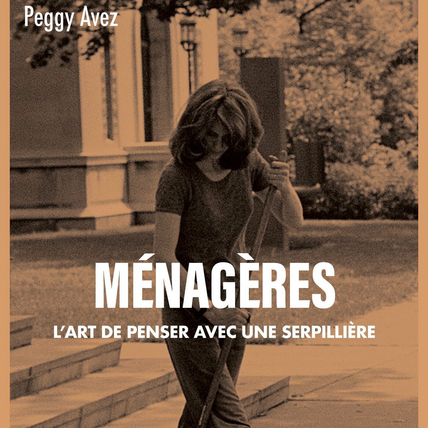 Peggy Avez, ce que le ménage fait à l’esprit