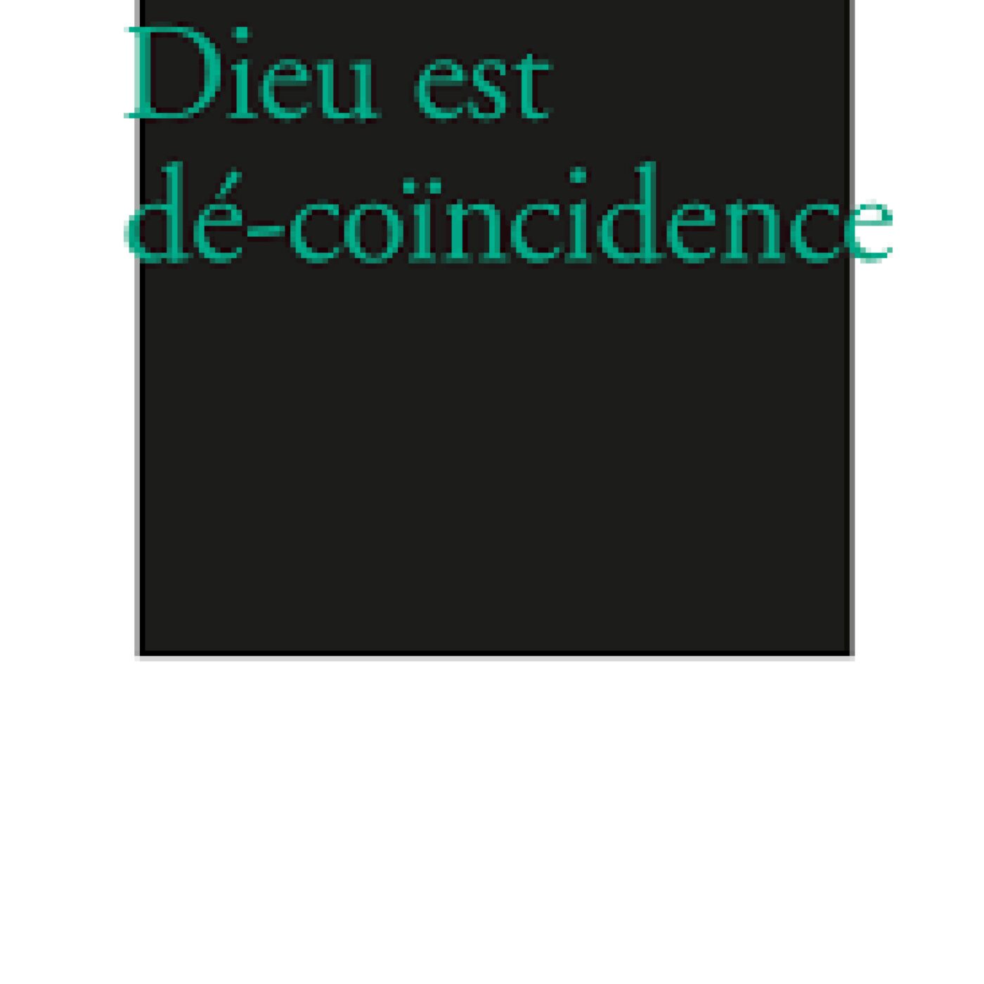 Dieu est une dé-coincidence episode artwork