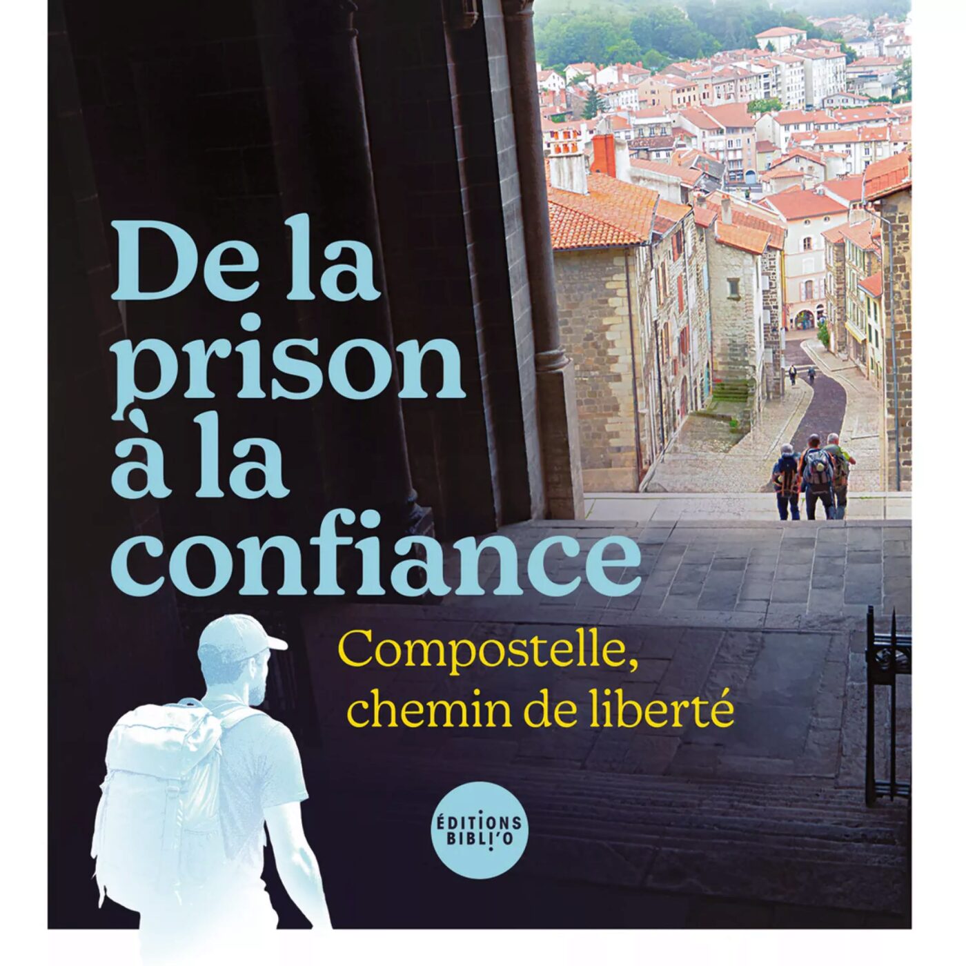 Bruno Lachnitt : De la Prison à la confiance, des détenus sur les chemins de Compostelle