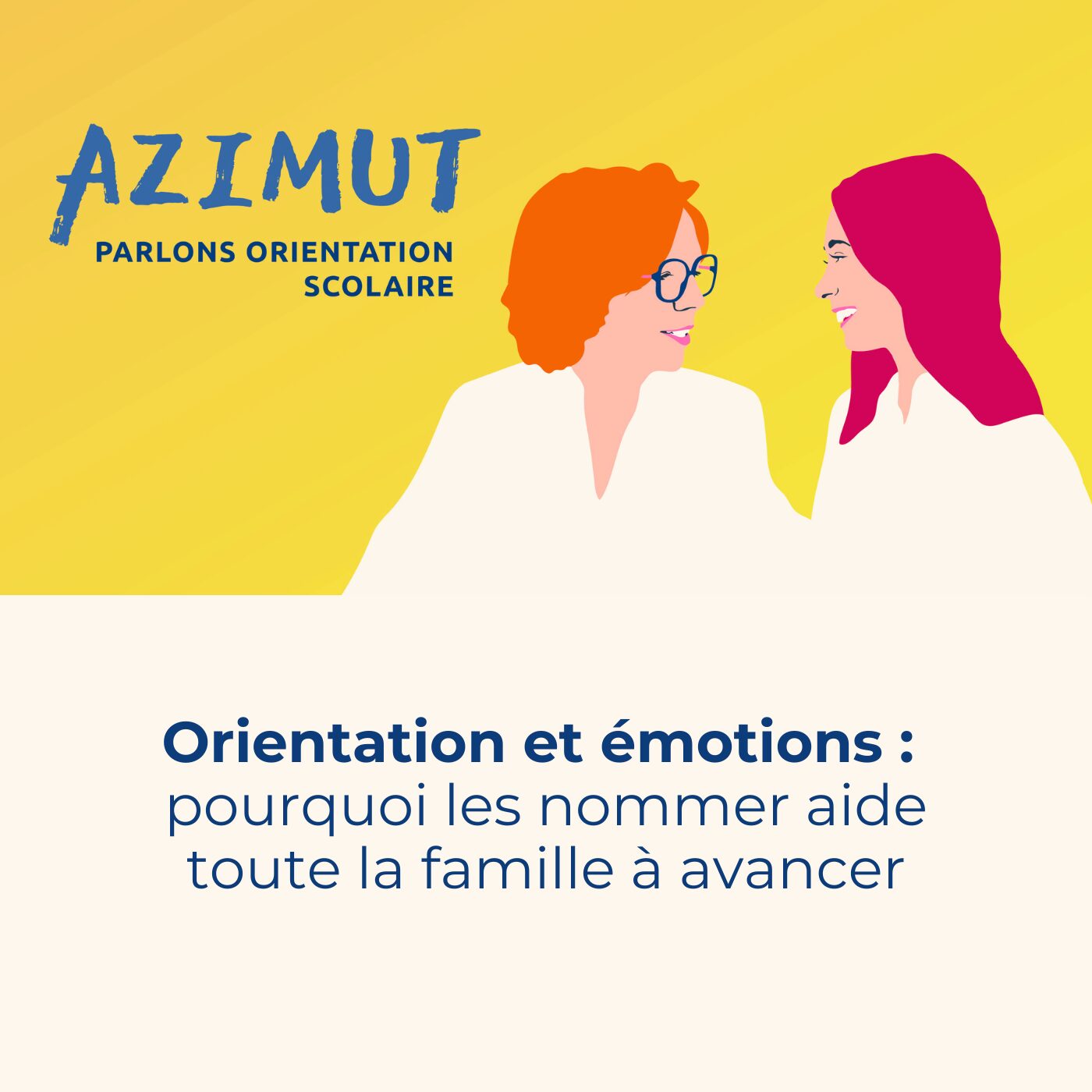 episode cover Orientation et émotions : pourquoi les nommer aide toute la famille à avancer