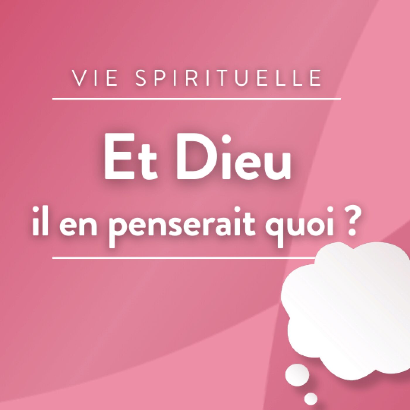 Et Dieu, il en penserait quoi de la fin de vie?