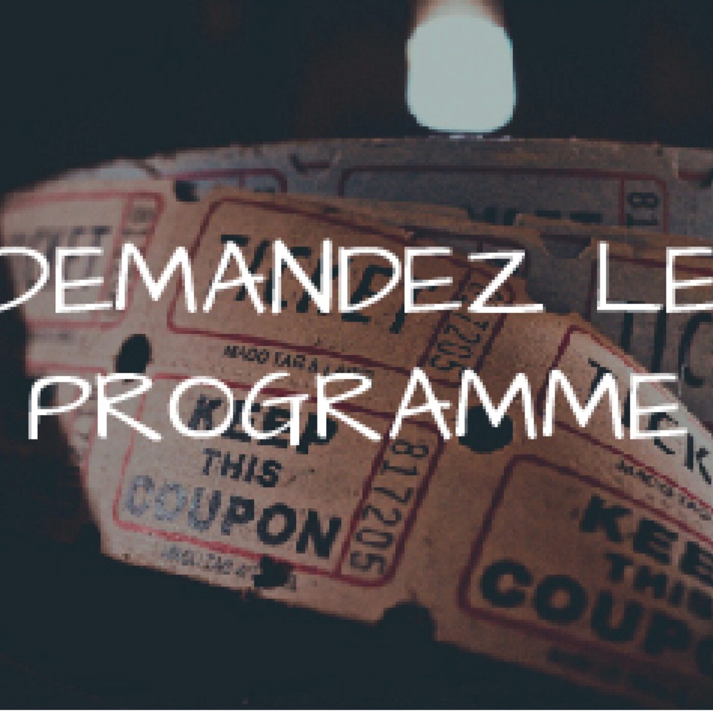 Demandez le programme
