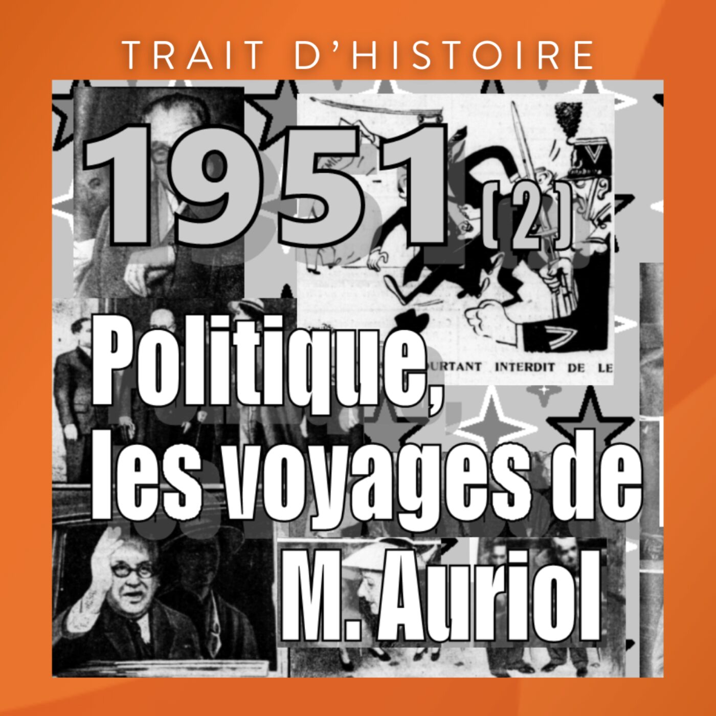 1951-(2)-Politique-Les voyages de Monsieur Auriol episode artwork