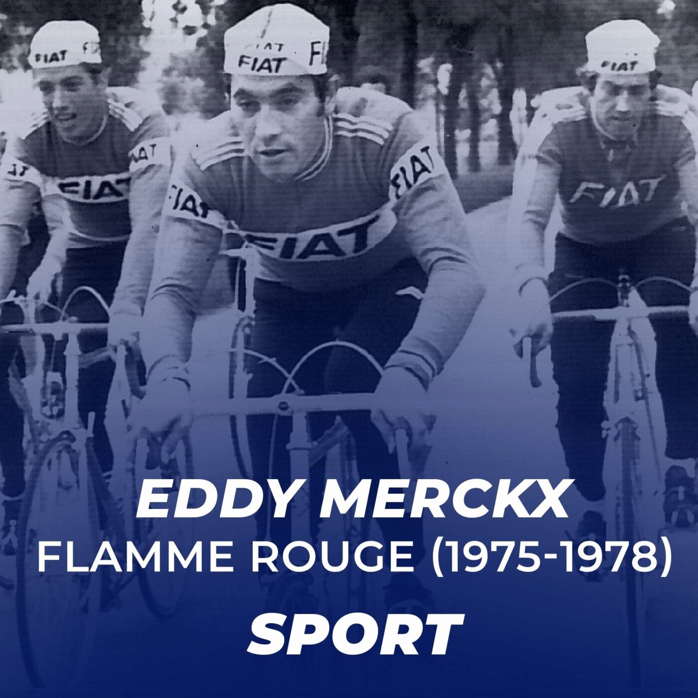 Episode 4/4 : La flamme rouge (1975-1978) Episode 4/4 : La flamme rouge (1975-1978)
