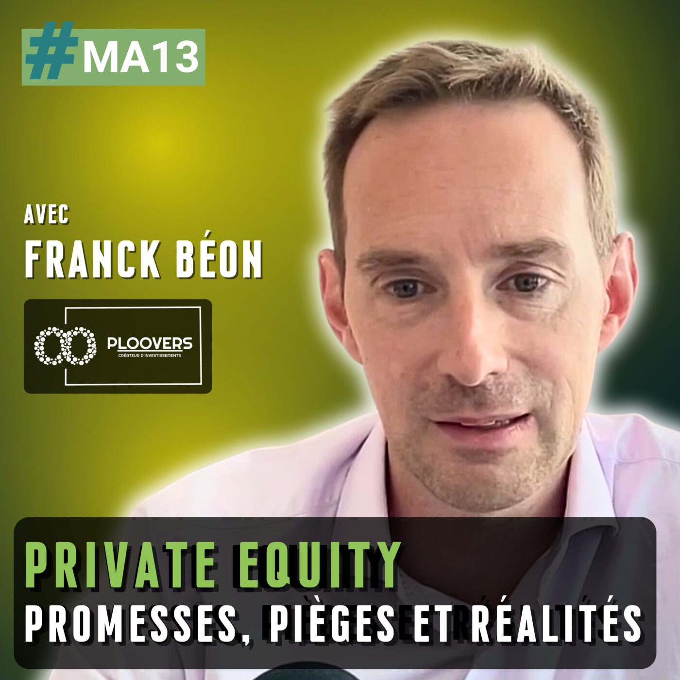 Private Equity : promesses, pièges et réalités  - Mission Alpha #13