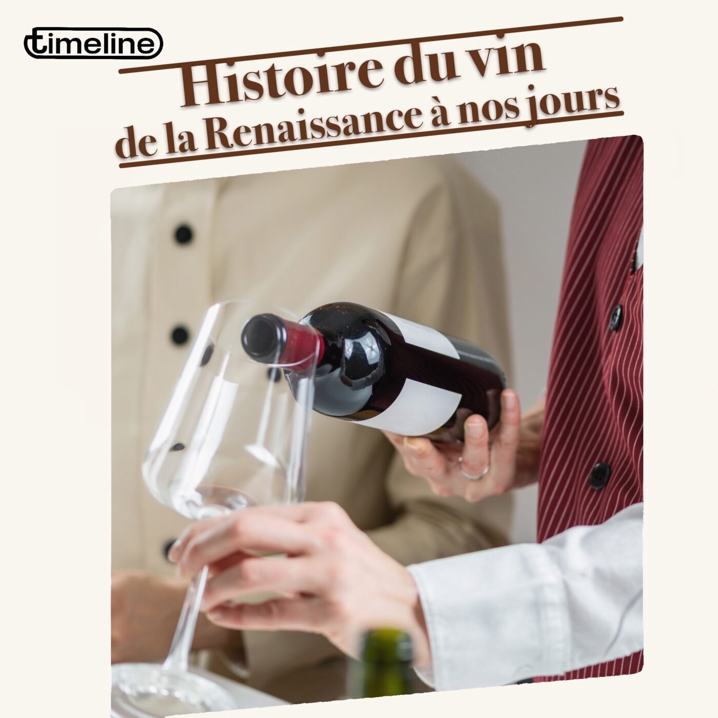 Histoire du vin #3 : de la Renaissance à nos jours