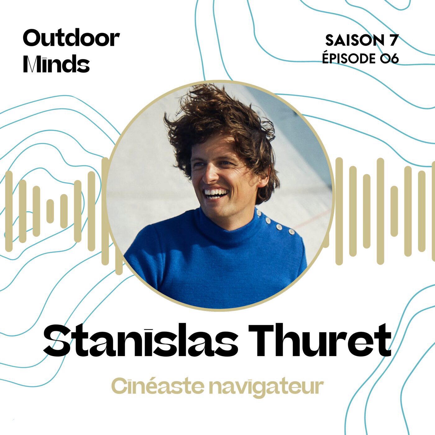 S7E6 - Stanislas Thuret,  cinéaste et navigateur :  « Quand on est en mouvement, on apprend, on rencontre des gens, on construit quelque chose. »