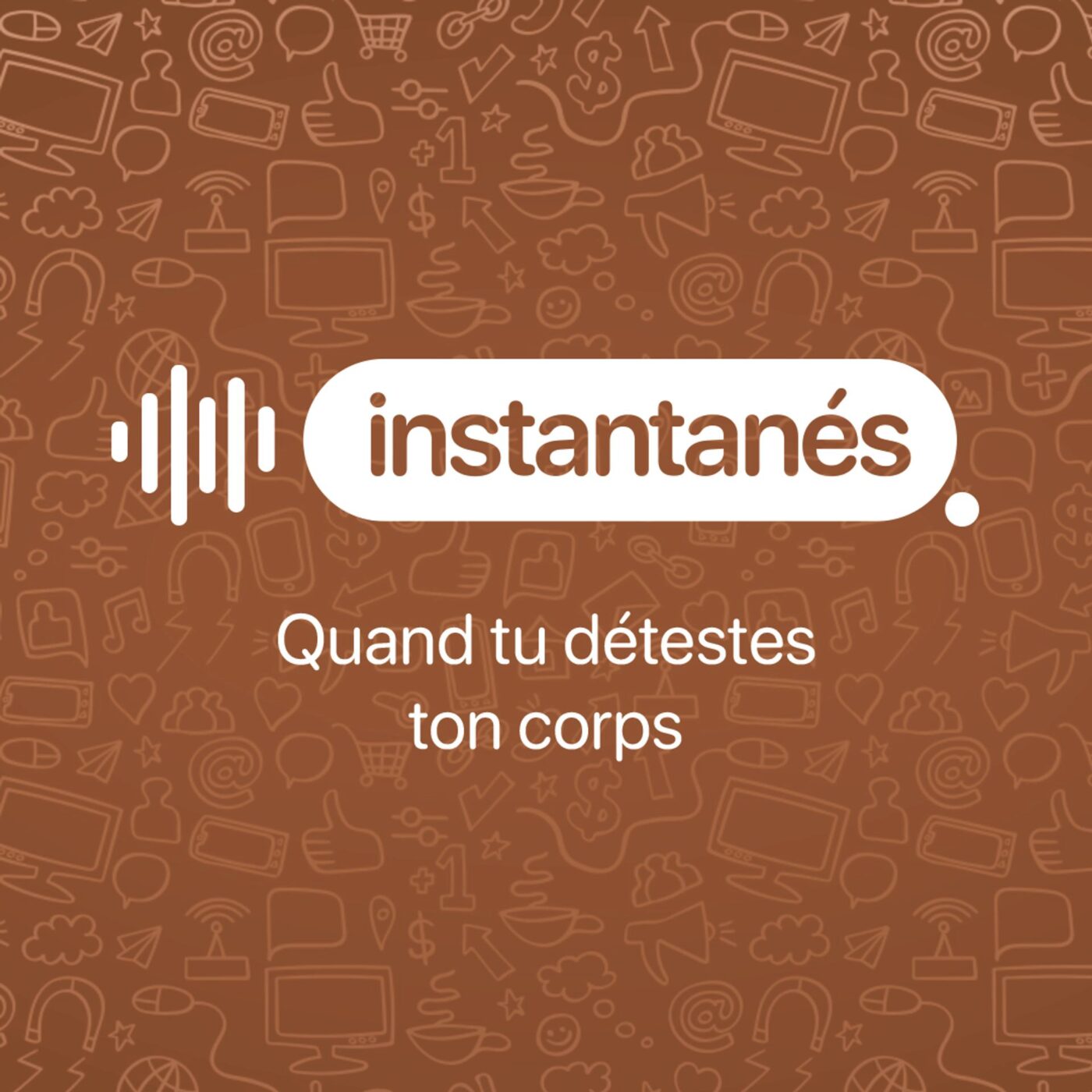 Quand tu détestes ton corps (épisode 4/10)