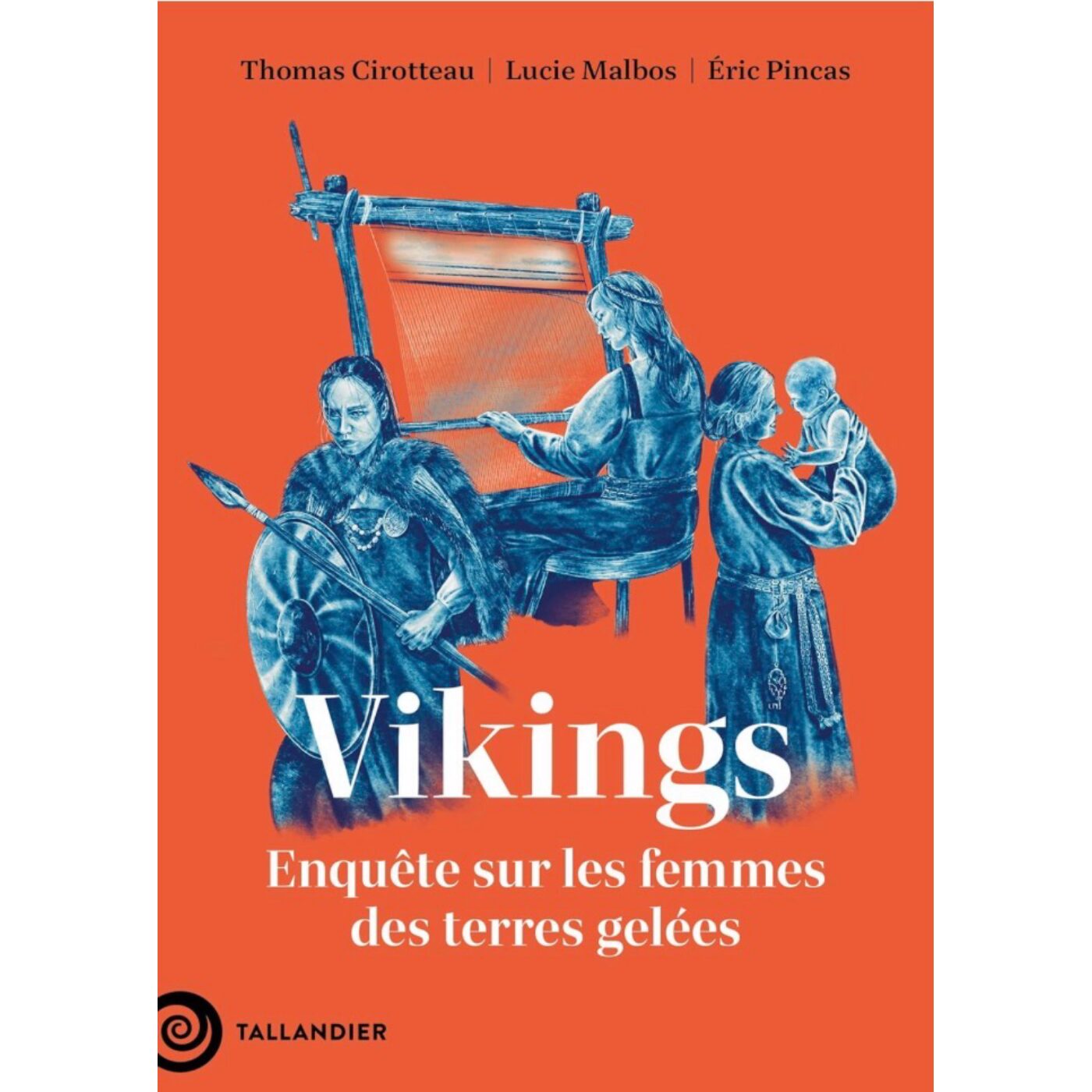 Vikings: Enquête sur les femmes des terres gelées - Thomas Cirotteau, Eric Pincas