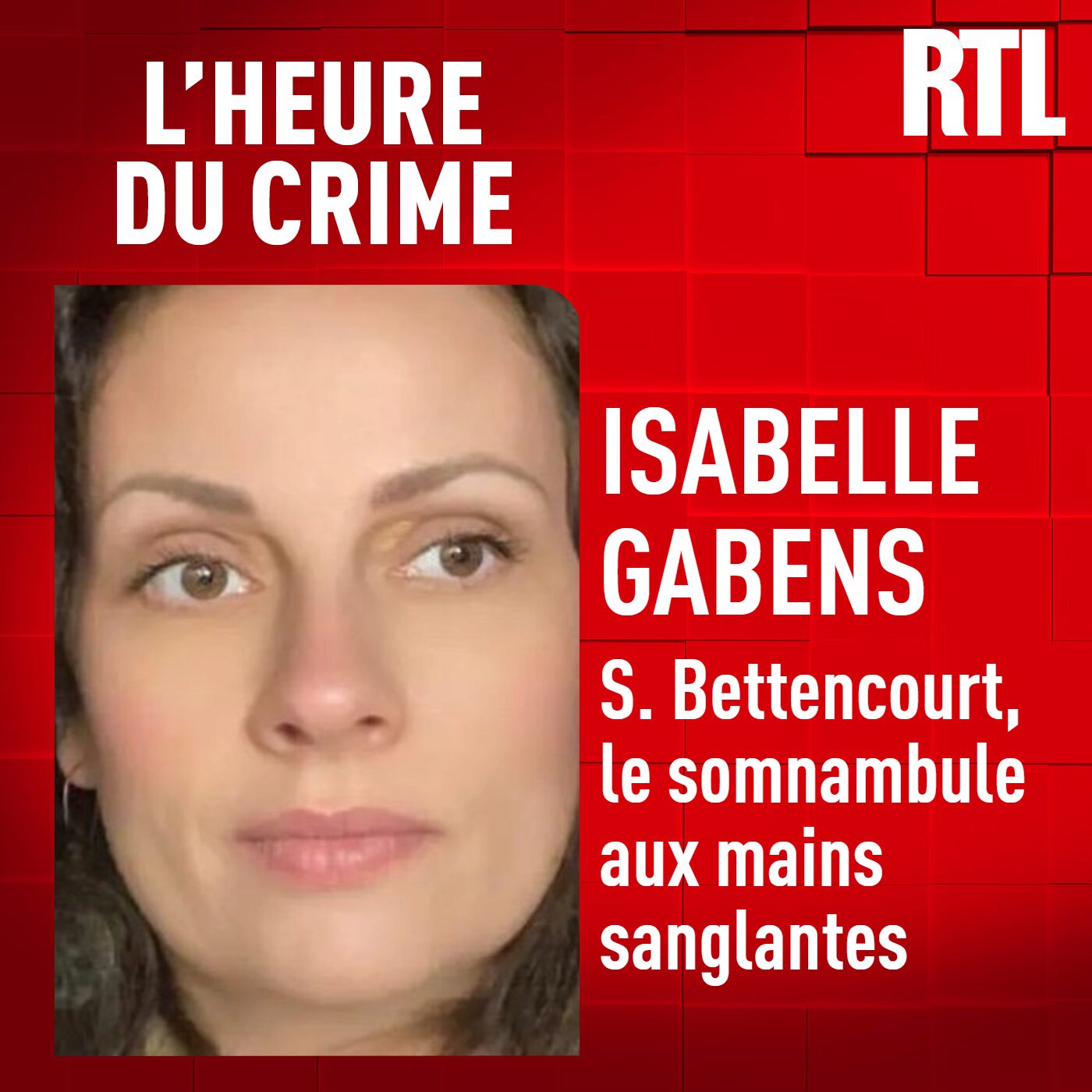 L'INTÉGRALE - Sébastien Bettencourt : Isabelle Gabens et le somnambule aux mains sanglantes